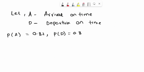 example-2-the-probability-that-a-regularly-scheduled-flight-departs-on-time-is-083the-probability-that-it-arrives-on-time-is-082-and-the-probability-that-it-departs-and-arrives-on-time-is-07-45218