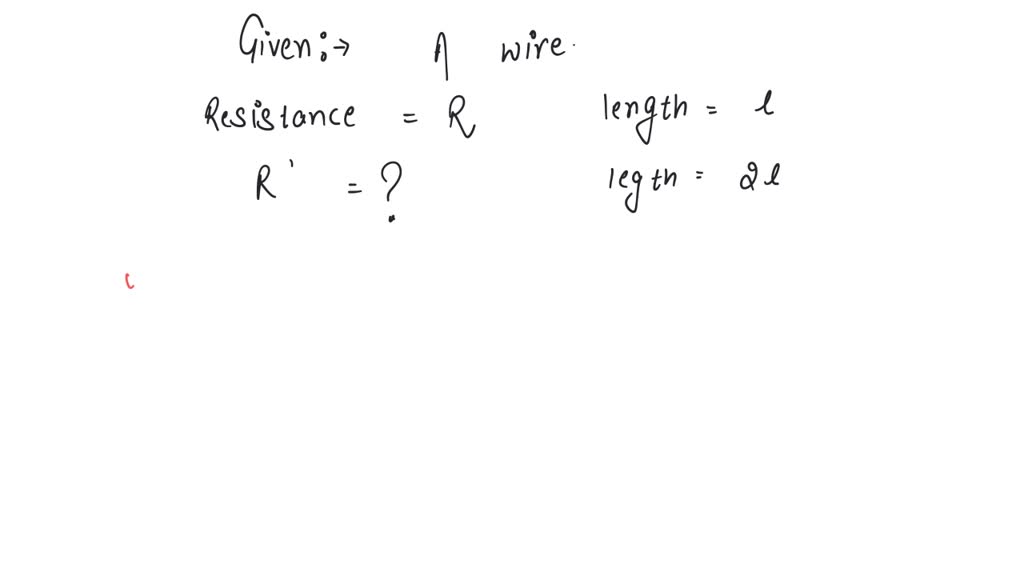 solved-the-resistance-of-a-wire-is-r-if-the-length-of-the-wire-is