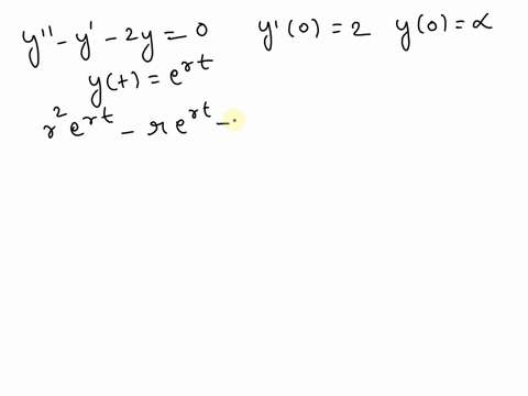 solve-the-initial-value-problem-y-_-y-_-2y-0-y-0-2-y-0-a-then-find-so-that-the-solution-approaches-zero-as-t-c-69223