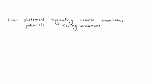 influx-of-cl-question-60-3-points-which-of-the-following-is-false-regarding-cellular-membrane-potentials-the-resting-membrane-potential-is-determined-mainly-by-the-concentration-gradients-an-59692