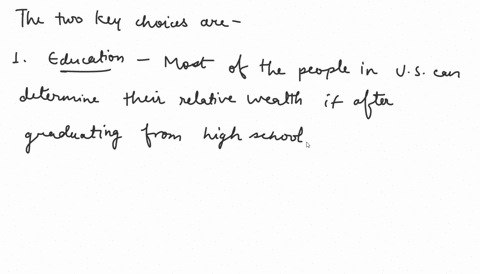 what-are-the-two-key-choices-us-citizens-need-to-make-that-determines-their-relative-wealth-30642