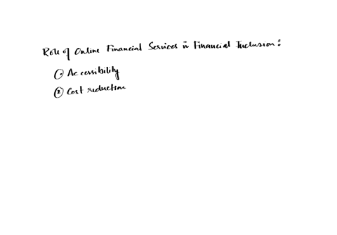 discuss-the-role-of-online-financial-services-in-promoting-financial-inclusion-how-have-platforms-like-paypal-gcash-and-mobile-banking-apps-transformed-the-way-individuals-and-businesses-manage-their