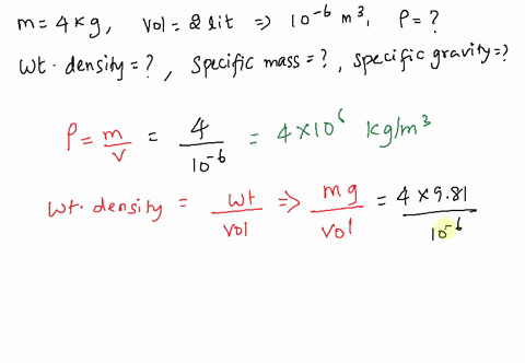 calculate-the-density-weight-density-specific-mass-of-two-liters-of-a-fluid-of-weighs-4-kg-density-of-fluid-unit-in-kgm3-____-weight-density-of-fluid-is-unit-in-nm3-________-specific-mass-un-56111