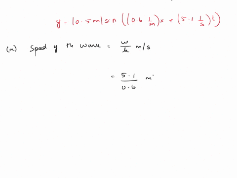 5-the-equation-describing-a-wave-is-y05-msin-06-1712-awhat-is-the-speed-of-the-wave-b-what-is-the-speed-of-the-medium-at-a-position-of-7-m-at-a-time-of-04-seconds-c-what-is-the-wavelength-of-42893