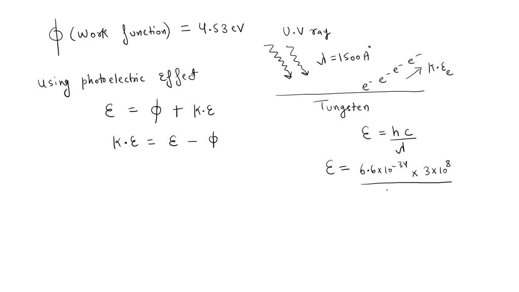 The work function of tungsten is 4 53 ev if ultraviolet light of