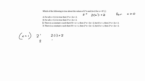 which-of-the-following-is-true-about-the-values-of-2x-and-2x2-for-x-0-a-for-all-x-0-it-is-true-that-2x2x2b-for-all-x-0-it-is-true-that-2x-2x2c-there-is-a-constant-c-such-that-if-0-x-c-then-2-78967