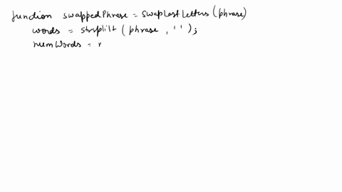 must-be-done-in-matlab-for-a-given-phrase-write-a-program-which-swaps-the-last-letters-of-the-words-in-such-a-way-that-the-last-letter-of-the-first-word-is-swapped-with-the-last-letter-of-th-30665