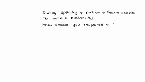 during-splinting-a-patient-is-expressing-fear-that-he-will-be-unable-to-work-for-several-months-because-of-a-broken-leg-how-should-you-respond-to-this-anxiety-tell-him-he-has-nothing-to-worr-25757