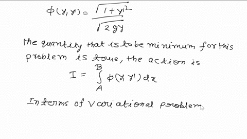 the-brachistochrone-problem_-this-considered-the-oldlest-problem-the-calculus-of-variations_-it-was-proposed-by-johann-bernoulli-1696-given-point-higher-than-point-b-in-vertical-plane-determ-71104