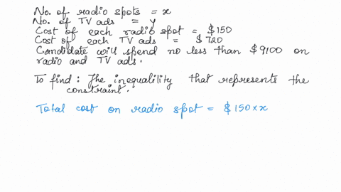 write-the-constraint-below-as-a-linear-inequality-a-candidate-will-spend-no-less-than-9100-on-radio-and-tv-advertising-each-radio-spot-costs-150-and-each-tv-ad-costs-720-let-x-be-the-number-86626