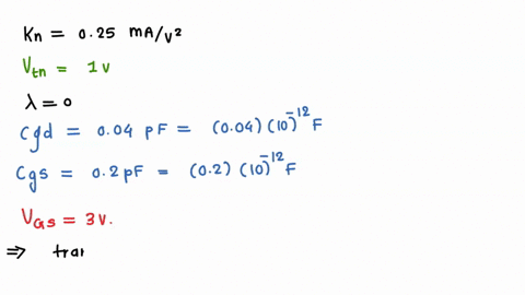 consider-an-n-channel-mosfet-with-parameters-kn-025-man-vtn-v1-0-cgd-004-pf-and-cgs-02-pf-if-the-transistor-is-biased-at-vgs-3-v-the-unity-gain-bandwidth-of-an-fet-will-be-626-mhz-b-646-mhz-08301