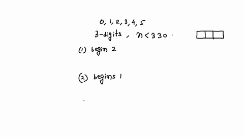 how-many-3-digit-numbers-may-be-formed-from-the-digits-01234-5-if-no-digit-may-be-repeated-and-are-less-than-330-96301