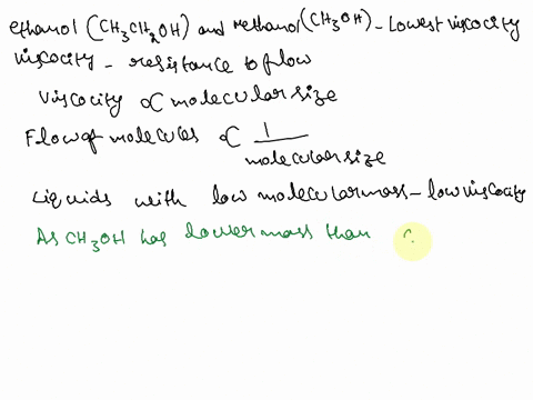 which-of-the-following-would-have-the-lowest-viscosity-ethanol-ch3ch2oh-or-methanol-ch3oh-and-why-need-detailed-explanation-which-of-the-following-would-have-the-highest-boiling-point-diethy-43173