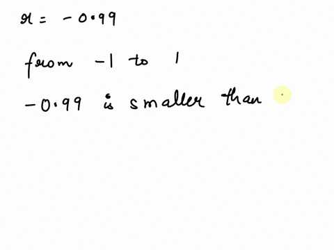 which-one-of-the-following-is-correct-if-the-correlation-coefficient-is-r-099-weak-and-negative-strong-and-negative-no-relationship-weak-and-positive-06834