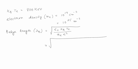 calculate-debye-length-and-the-electron-plasma-frequency-in-the-neutron-star-environment-of-temperature-ta-800-kev-the-electron-density-is-109-cm-and-magnetic-field-b-102-12483