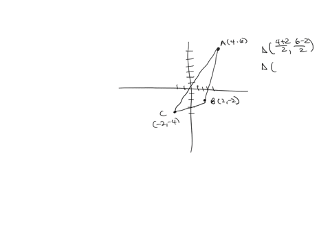a-b-and-c-are-the-vertices-of-a-triangle-a-has-coordinates-4-6-b-has-coordinates-2-2-c-has-coordinates-24-d-is-the-midpoint-of-ab-eis-the-midpoint-of-ac-prove-that-de-is-parallel-to-bc-you-m-49764