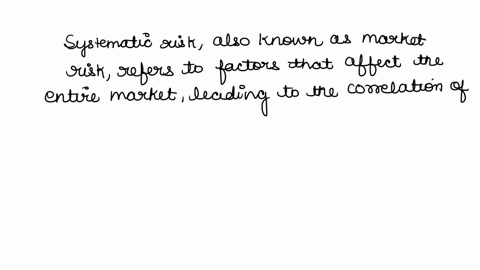question-24-which-of-the-following-are-examples-of-systematic-risk-1-an-increase-in-the-rate-of-gdp-growth-ii-an-increase-in-the-productivity-of-abc-coworkers-ilia-decrease-in-the-rate-of-in-92965