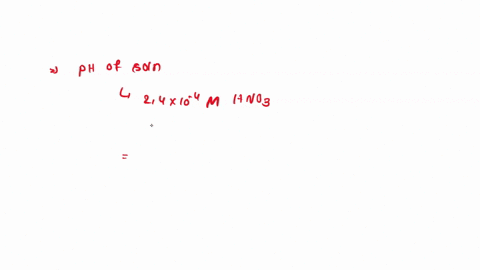 what-is-the-ph-of-a-solution-containing-24-x-10-4-m-hno3-0-40-0-36-038-038-63597
