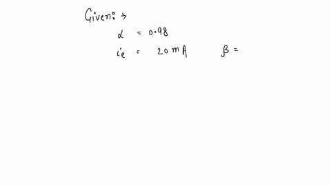 if-alpha-098-and-current-through-emitter-i-e-20-ma-the-value-of-beta-is-a-49-b-49-c-96-d-96