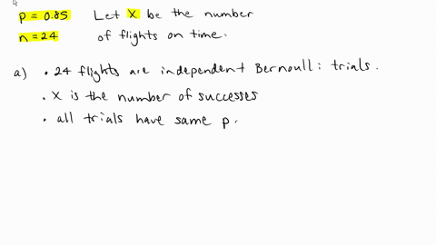 according-to-an-airline-flights-on-certain-route-are-on-time-85-of-the-time-suppose-24-flights-are-randomly-selected-and-the-number-of-on-time-flights-is-recorded-a-explain-why-this-binomial-32555