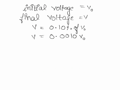 after-how-many-time-constants-has-the-voltage-across-a-discharging-capacitor-decayed-to-010-of-its-i-43251