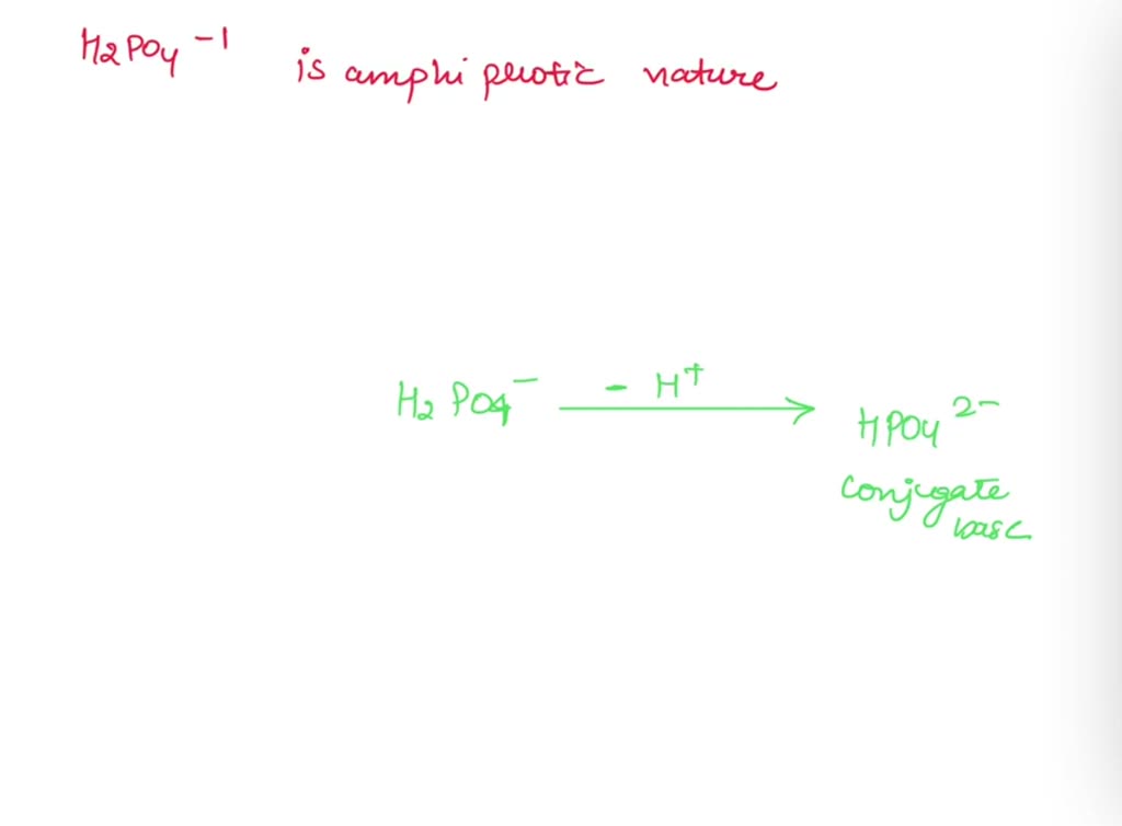 SOLVED: HPOs' (dihydrogen phosphate) is amphiprotic. What does that