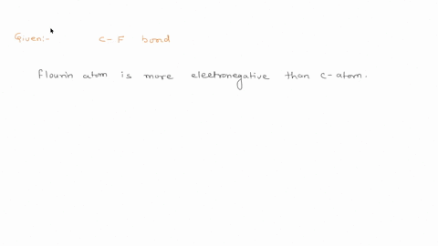 which-atom-in-the-c-f-bond-has-a-partial-positive-charge-6-a-c-b-f-c-both-d-neither-29998