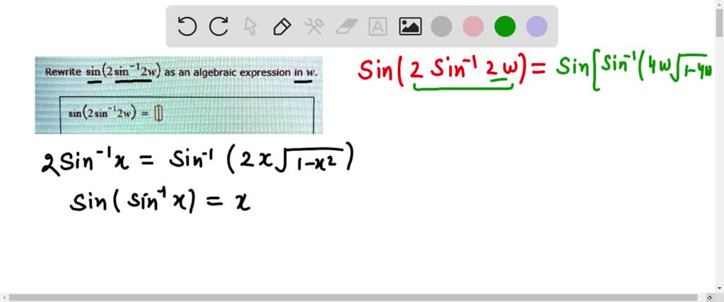 SOLVED: Rewrite sin (2sin -!2w) asa algebraic expression in w. sin(2 ...