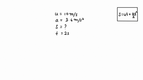 a-car-has-initial-velocity-of-10-ms-a-constant-acceleration-of-36-ms-obtain-the-displacement-of-the-car-is-in-the-first-two-seconds-73043