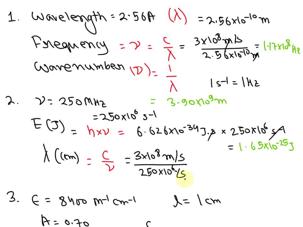 1 calculate the frequency and wavenumber of an x ray beam with a wavelength  of 256a 2 calculate the wavelength in cm and energy in joules of a photon  of light with a frequency of 250mhz 3 gu 28736, image size:1024x768