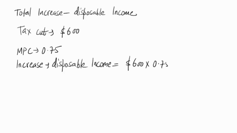using-an-mpc-of-75-calculate-the-effect-of-a-400-increase-in-government-spending-and-a-600-tax-cut-on-the-following-indicators-ceteris-paribus-in-what-context-should-the-policy-be-used-a-the-68878