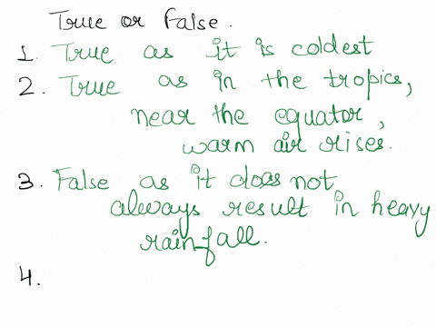 true-or-falsewrite-true-if-the-statement-tells-correct-and-write-false-if-it-tells-wrong-ideas1-equatorial-region-is-a-cold-place2-the-warm-equatorial-area-heats-up-the-air-above3-moisture-i-27147