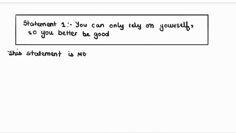 which-of-the-following-statements-is-most-likely-to-encourage-self-enhancing-motivations-1-you-can-only-rely-on-yourself-so-you-better-be-good-enough-2-from-the-moment-you-are-born-you-are-c-87745