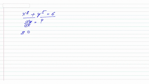 find-dydx-by-implicit-differentiation-x8-y5-6-y-91992