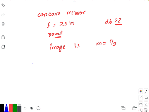 how-far-away-from-a-concave-mirror-of-25-inches-focal-length-should-a-real-object-be-located-so-that-its-image-is-one-third-its-actual-size-50096