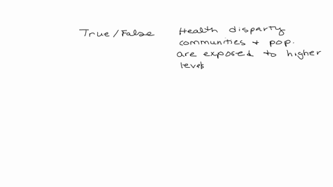 true-or-false-health-disparity-communities-and-populations-are-exposed-to-higher-levels-of-the-kinds-of-environmental-factors-that-produce-epigenetic-changes-associated-with-health-risk