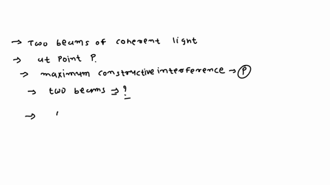 12-two-beams-of-coherent-light-travel-different-paths-aniving-point-p-if-the-maximum-constructive-interference-dccu-point-the-two-beams-muct-anive-souout-of-phase-b-anive-9b-out-of-phase_-ct-43578