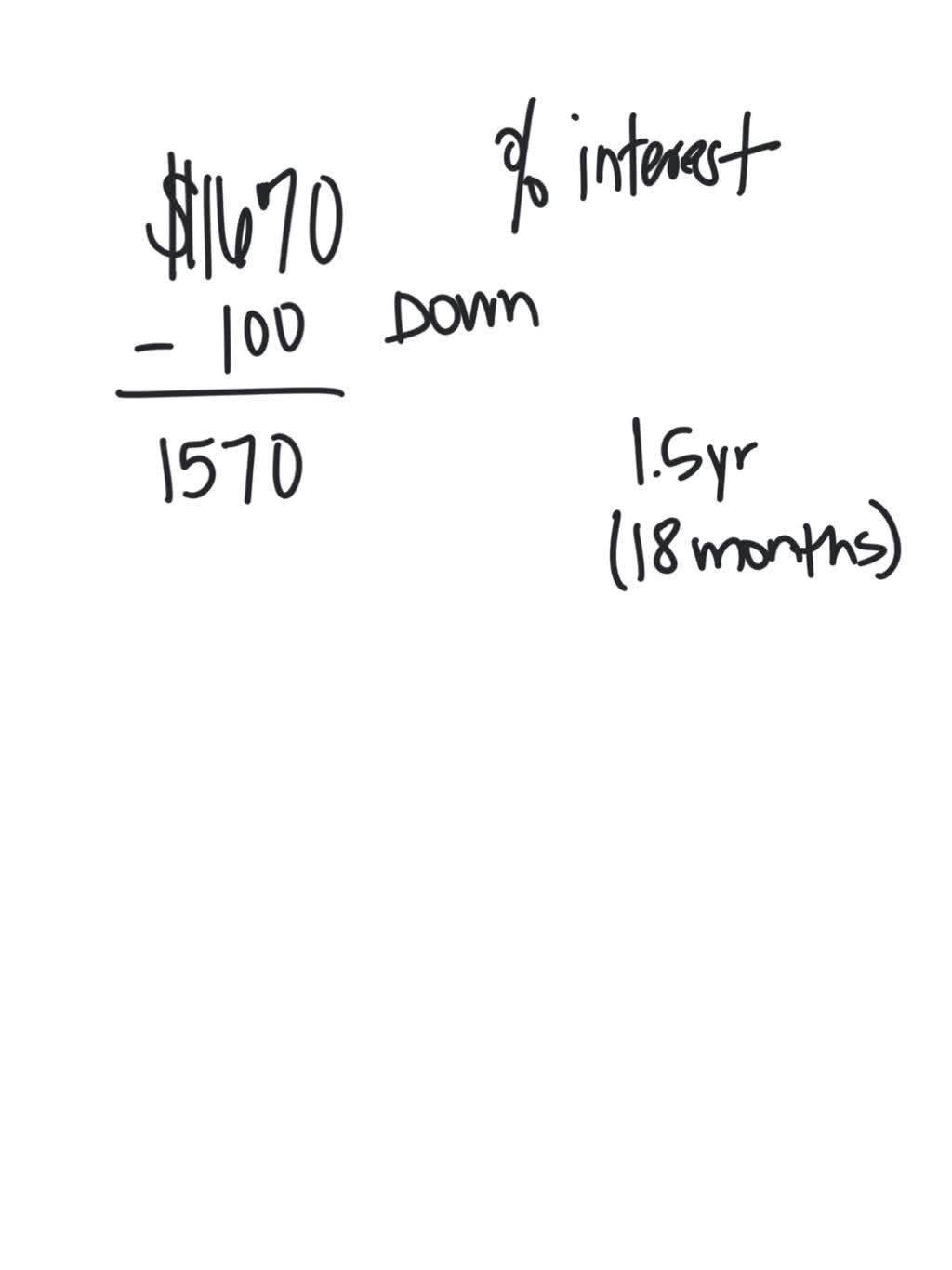 Adam bought a 1670 custom video game/sound system on a special no interest  plan he made a100 down payment and agreed to pay the entire purchase off in  1 1/2 years The