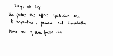 state-and-explain-the-factors-that-can-affect-the-following-equilibrium-system-2ag-b-g-74552