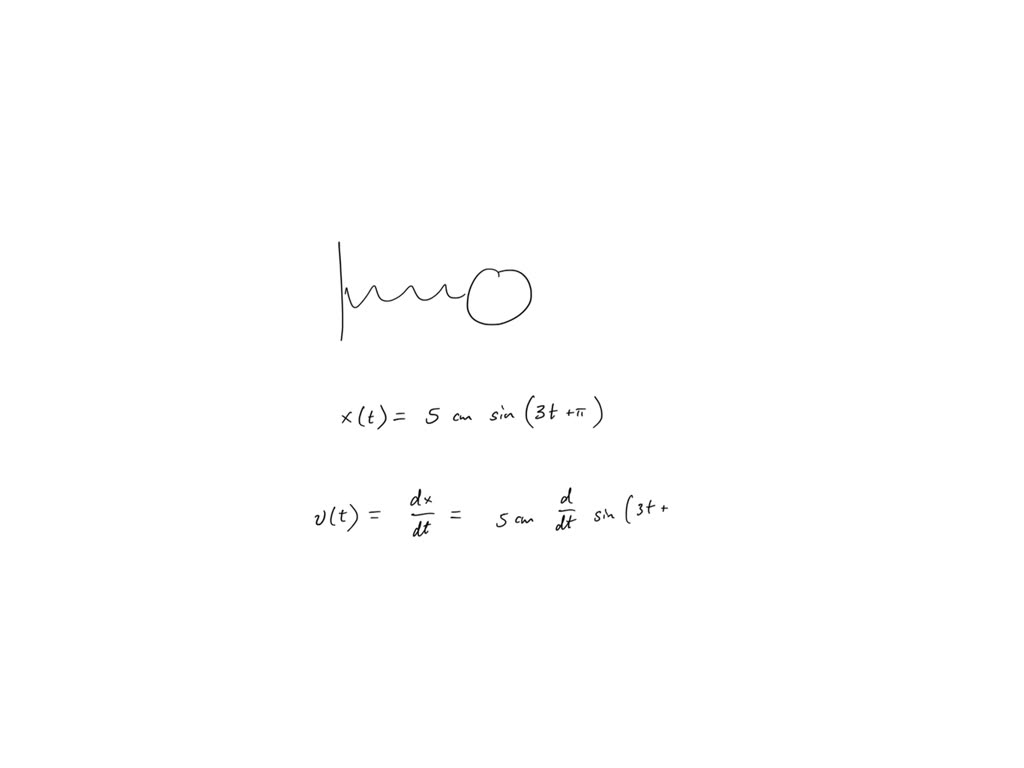 solved-a-mass-on-a-spring-moves-according-to-x-5-cm-sin-3t