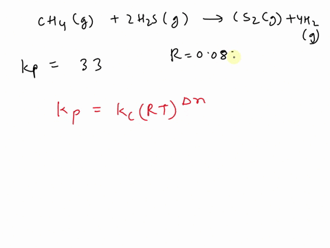 consider-the-following-equilibrium-ch4-g-2-h2s-g-cs2-g-4-h2g-if-kp-330-at-1400-k-calculate-kc-39566