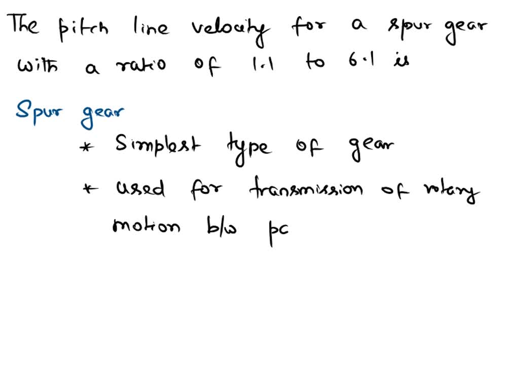 solved-the-pitch-line-velocity-for-a-spur-gear-with-a-ratio-range-of-1