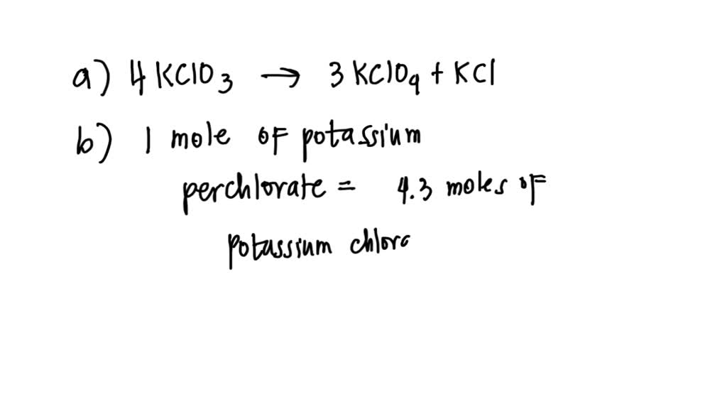 SOLVED: Potassium Perchlorate, KClO4, Is A Better Oxidizing Agent Than ...