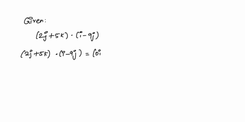 compute-the-dot-product-give-an-exact-answeruse-symbolic-notation-and-fractions-where-needed-2j-5k-i-9j-10-54202
