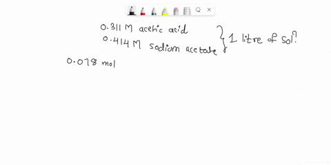 a-1-liter-solution-contains-0311-m-acetic-acid-and-0414-m-sodium-acetate-addition-of-0078-moles-of-calcium-hydroxide-will-assume-that-the-volume-does-not-change-upon-the-addition-of-calcium-61765