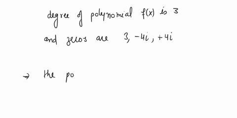find-a-polynomial-f-r-of-degree-3-with-real-coefficients-and-the-following-zeros-4i-73473