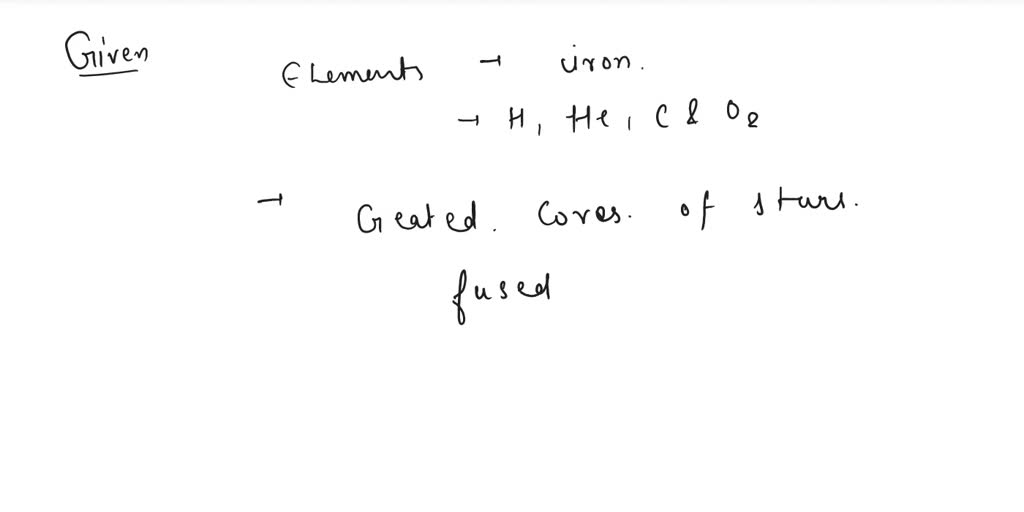 SOLVED: Why are elements that are lighter than iron, such as hydrogen ...