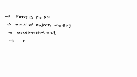 a-force-of-5n-is-acting-on-a-5kg-object-what-is-the-acceleration-produced-56899