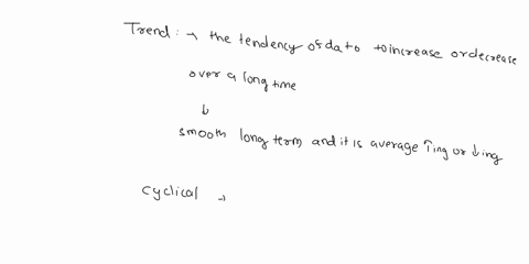 which-of-the-following-time-series-components-consists-of-unpredictable-or-random-fluctuations-cyclical-trend-irregular-seasonal-55047