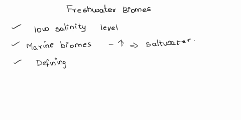 freshwater-biomes-have-____-freshwater-and-marine-biomes-practice-active-freshwater-biomes-have-a-organisms-adjusted-to-high-salinity-b-more-diversity-than-marine-biomes-a-salinity-of-less-t-29522
